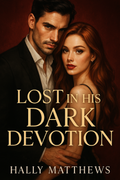 Dark Romance Novel Rights Package – Lost In His Dark Devotion (Full Rights)